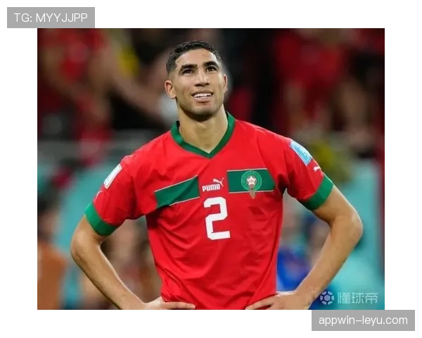 阿什拉夫2026世界杯展望:状态稳健,摩洛哥右路攻防核心值得期待