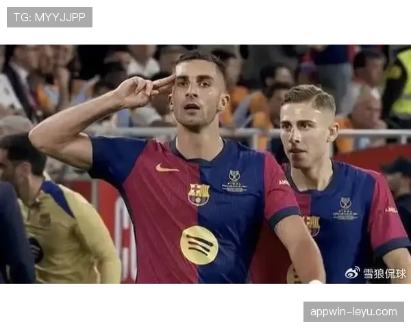 莱万多夫斯基与费兰·托雷斯竞争锋线主力位置